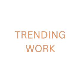Trending Work