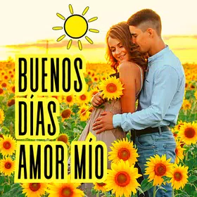 Buenos dias mi amor