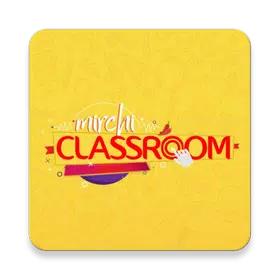 Mirchi Classroom