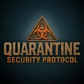 Quarantine: Security Protocol