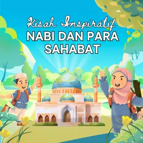 Kisah Teladan Nabi & Sahabat